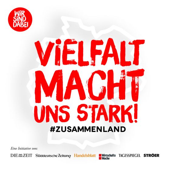DIE ZEIT, Handelsblatt, Süddeutsche Zeitung, Tagesspiegel, WirtschaftsWoche und Ströer setzen mit ihrer Kampagne "#Zusammenland – Vielfalt macht uns stark" gemeinsam mit rund 500 Unternehmen, Stiftungen und Verbänden ein Zeichen gegen Rechtsextremismus und bekennen sich zu Freiheit, Vielfalt und einer Willkommenskultur. 